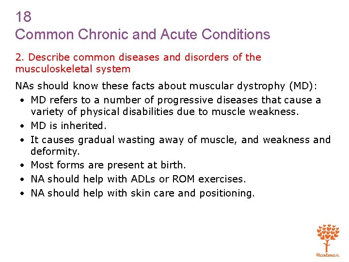 18 Common Chronic and Acute Conditions 2. Describe common diseases and disorders of the