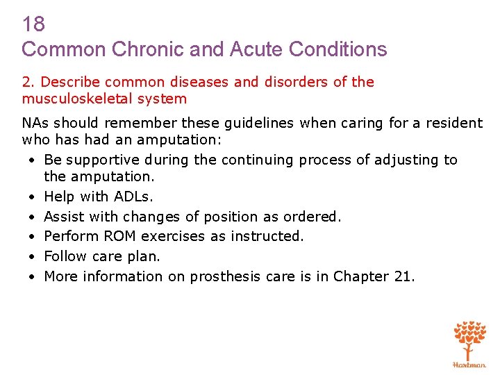 18 Common Chronic and Acute Conditions 2. Describe common diseases and disorders of the