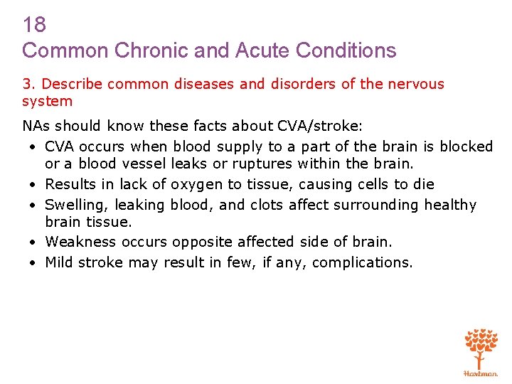 18 Common Chronic and Acute Conditions 3. Describe common diseases and disorders of the