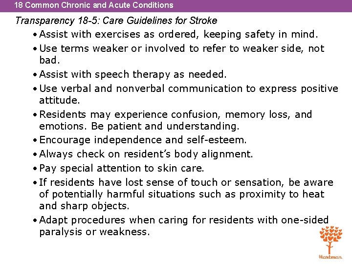 18 Common Chronic and Acute Conditions Transparency 18 -5: Care Guidelines for Stroke •