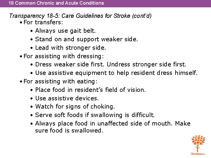 18 Common Chronic and Acute Conditions Transparency 18 -5: Care Guidelines for Stroke (cont’d)