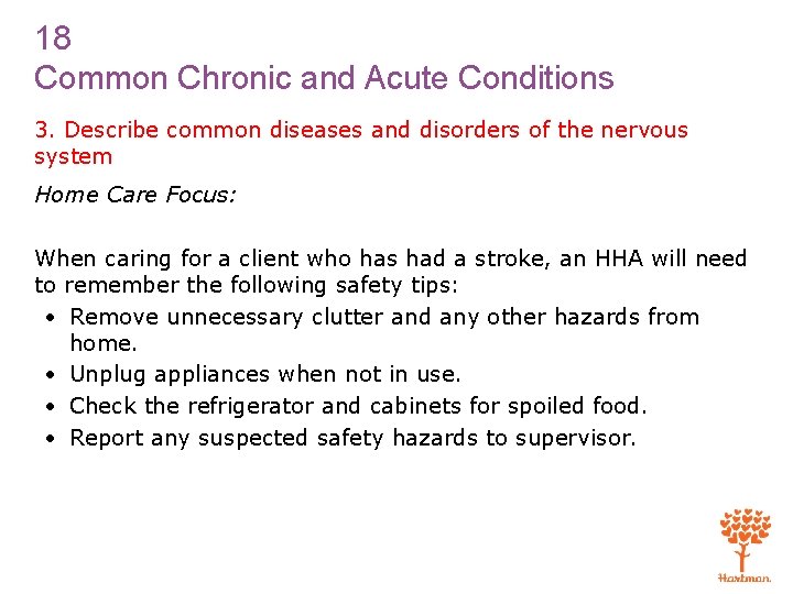 18 Common Chronic and Acute Conditions 3. Describe common diseases and disorders of the
