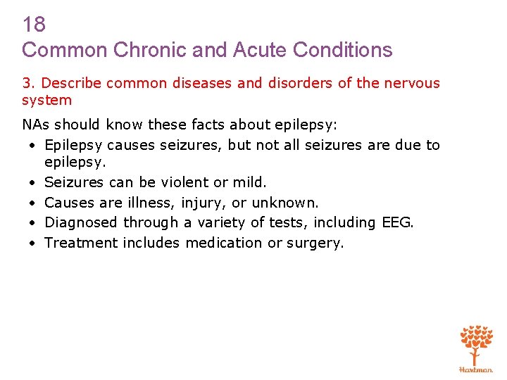 18 Common Chronic and Acute Conditions 3. Describe common diseases and disorders of the