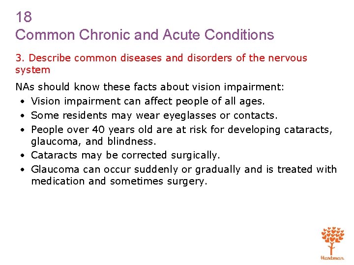 18 Common Chronic and Acute Conditions 3. Describe common diseases and disorders of the