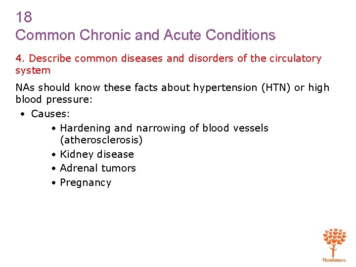 18 Common Chronic and Acute Conditions 4. Describe common diseases and disorders of the