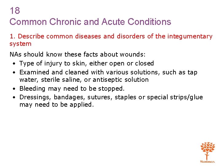 18 Common Chronic and Acute Conditions 1. Describe common diseases and disorders of the