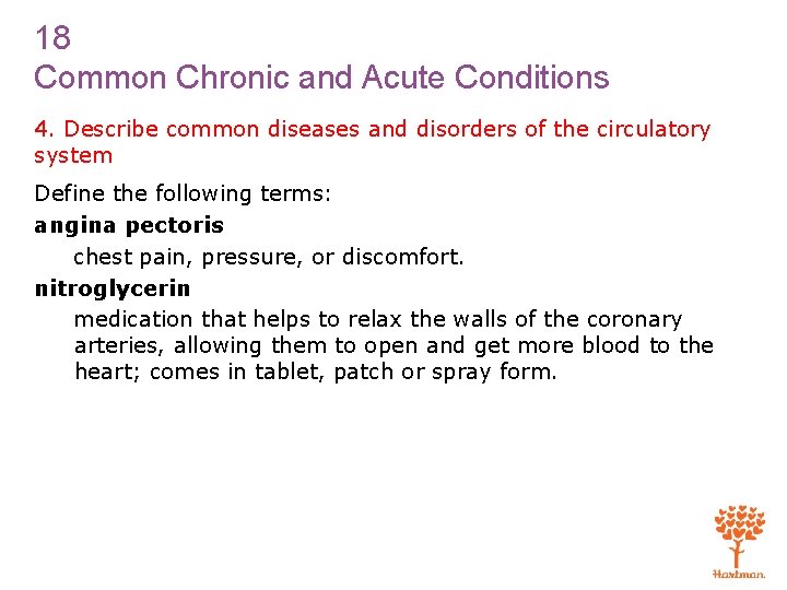 18 Common Chronic and Acute Conditions 4. Describe common diseases and disorders of the