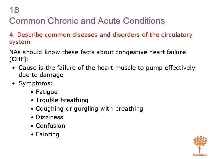 18 Common Chronic and Acute Conditions 4. Describe common diseases and disorders of the