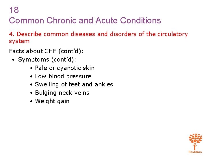 18 Common Chronic and Acute Conditions 4. Describe common diseases and disorders of the