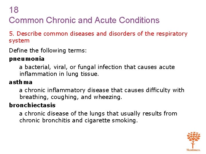 18 Common Chronic and Acute Conditions 5. Describe common diseases and disorders of the