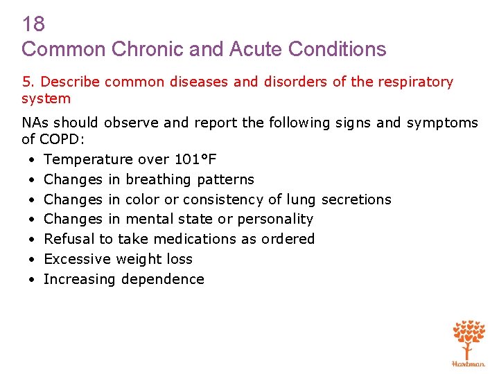 18 Common Chronic and Acute Conditions 5. Describe common diseases and disorders of the