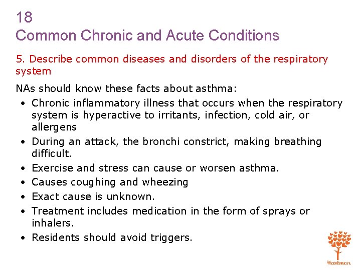 18 Common Chronic and Acute Conditions 5. Describe common diseases and disorders of the