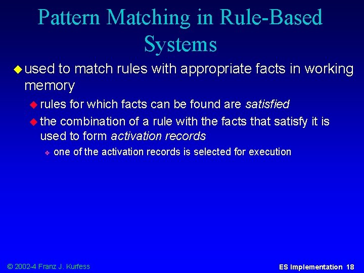 Pattern Matching in Rule-Based Systems u used to match rules with appropriate facts in