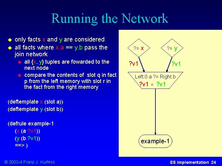 Running the Network u u only facts x and y are considered all facts