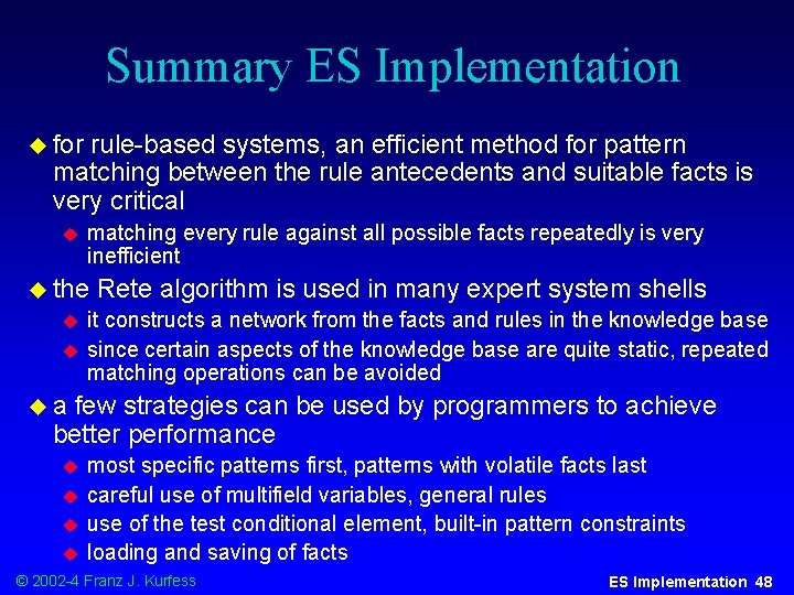 Summary ES Implementation u for rule-based systems, an efficient method for pattern matching between