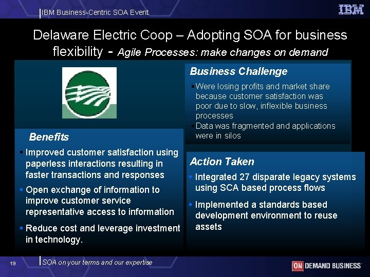 IBM Business-Centric SOA Event Delaware Electric Coop – Adopting SOA for business flexibility -