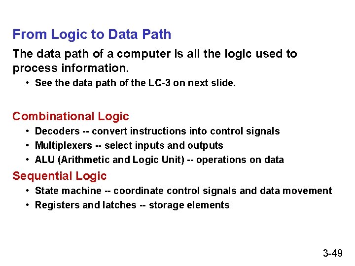 From Logic to Data Path The data path of a computer is all the From Logic to Data Path The data path of a computer is all the