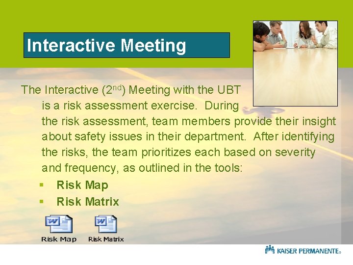 Interactive Meeting The Interactive (2 nd) Meeting with the UBT is a risk assessment