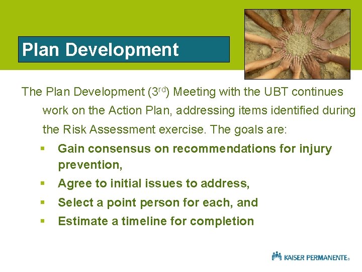 Plan Development The Plan Development (3 rd) Meeting with the UBT continues work on