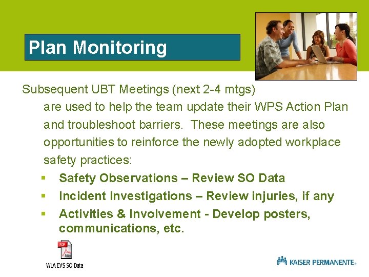 Plan Monitoring Subsequent UBT Meetings (next 2 -4 mtgs) are used to help the