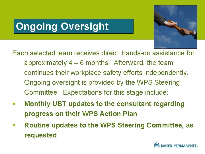 Ongoing Oversight Each selected team receives direct, hands-on assistance for approximately 4 – 6