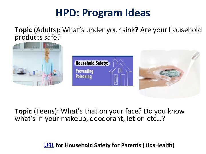 HPD: Program Ideas Topic (Adults): What’s under your sink? Are your household products safe?