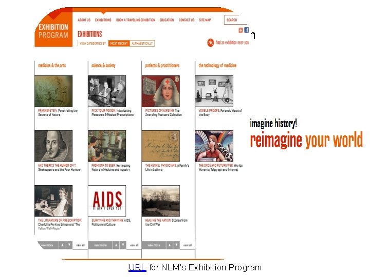 NLM Exhibition Program URL for NLM’s Exhibition Program 