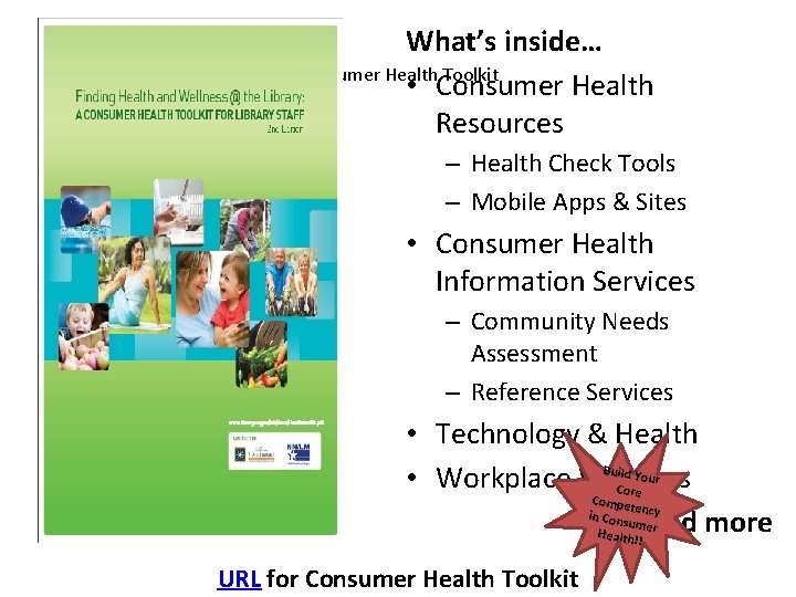 What’s inside… Consumer Health Toolkit • Consumer Health Resources – Health Check Tools –