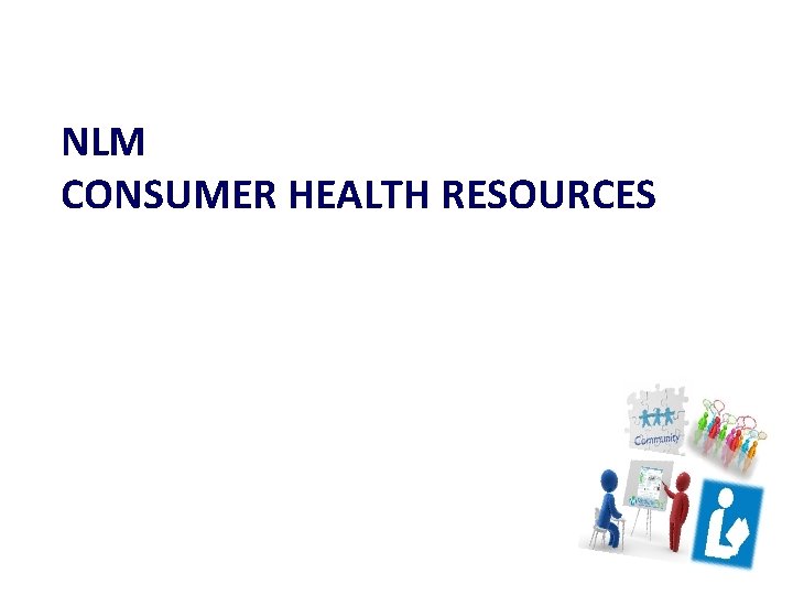 NLM CONSUMER HEALTH RESOURCES 