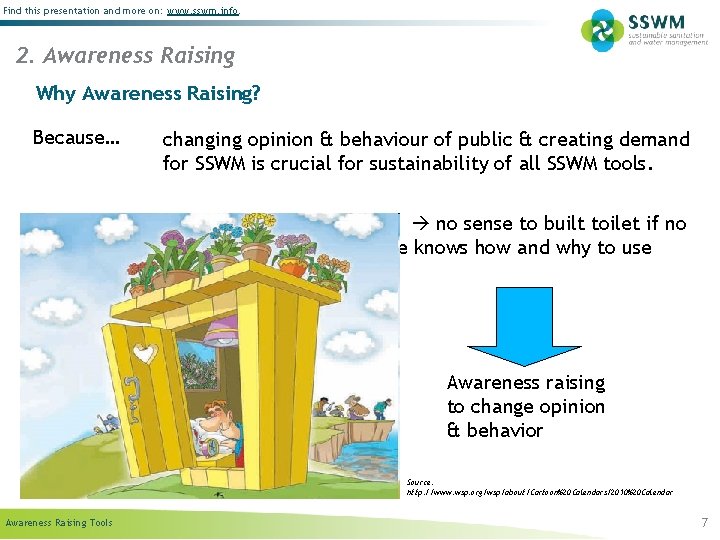 Find this presentation and more on: www. sswm. info. 2. Awareness Raising Why Awareness
