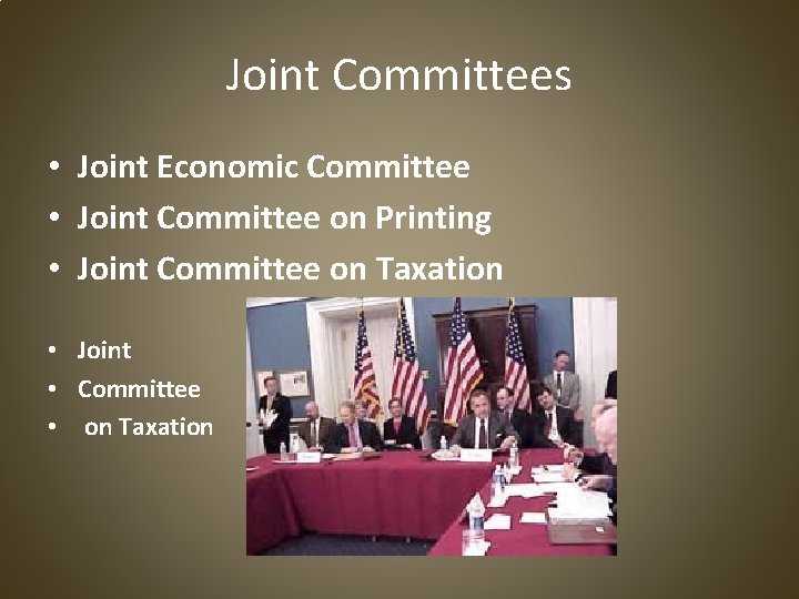 Joint Committees • Joint Economic Committee • Joint Committee on Printing • Joint Committee