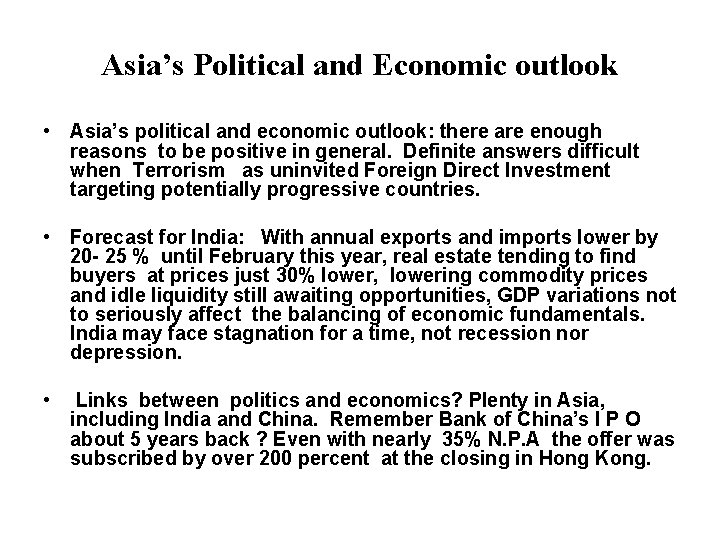 Asia’s Political and Economic outlook • Asia’s political and economic outlook: there are enough