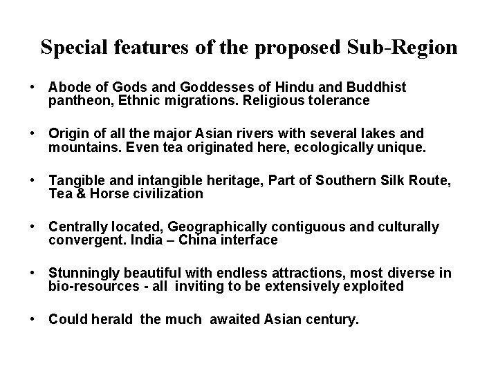 Special features of the proposed Sub-Region • Abode of Gods and Goddesses of Hindu