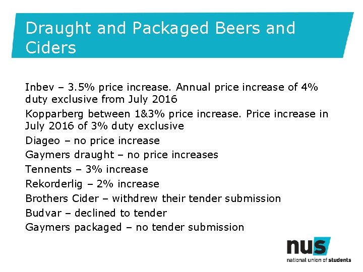 Draught and Packaged Beers and Ciders Inbev – 3. 5% price increase. Annual price