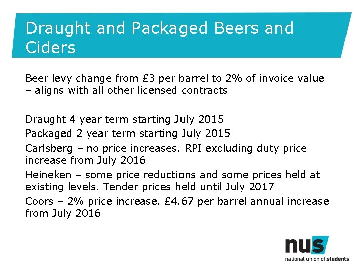 Draught and Packaged Beers and Ciders Beer levy change from £ 3 per barrel