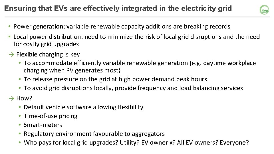 Ensuring that EVs are effectively integrated in the electricity grid • Power generation: variable