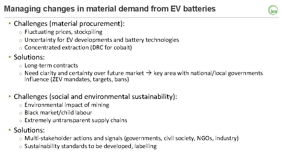 Managing changes in material demand from EV batteries • Challenges (material procurement): o o