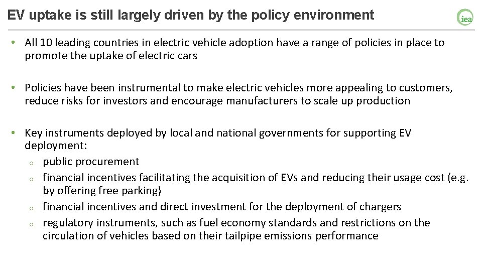 EV uptake is still largely driven by the policy environment • All 10 leading