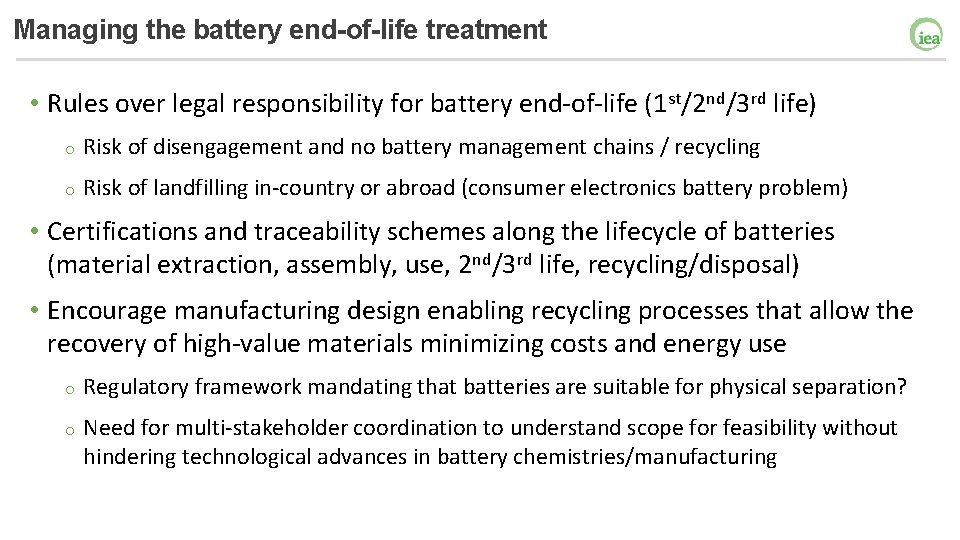 Managing the battery end-of-life treatment • Rules over legal responsibility for battery end-of-life (1