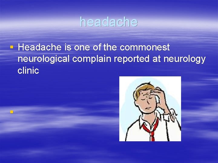 Headache Headache Is One Of The Commonest Neurological