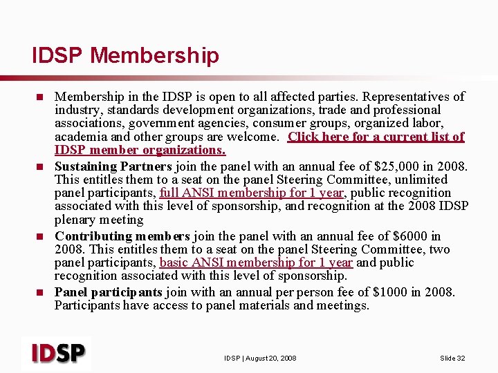 IDSP Membership n n Membership in the IDSP is open to all affected parties.