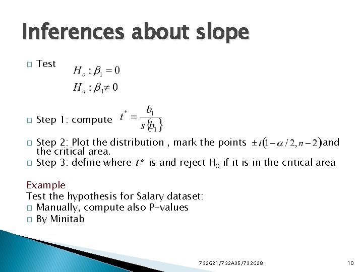 Inferences about slope � Test � Step 1: compute � � Step 2: Plot