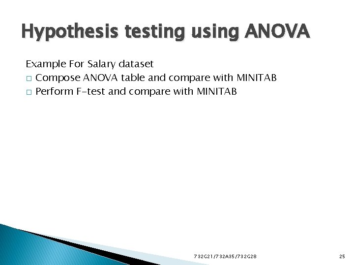 Hypothesis testing using ANOVA Example For Salary dataset � Compose ANOVA table and compare