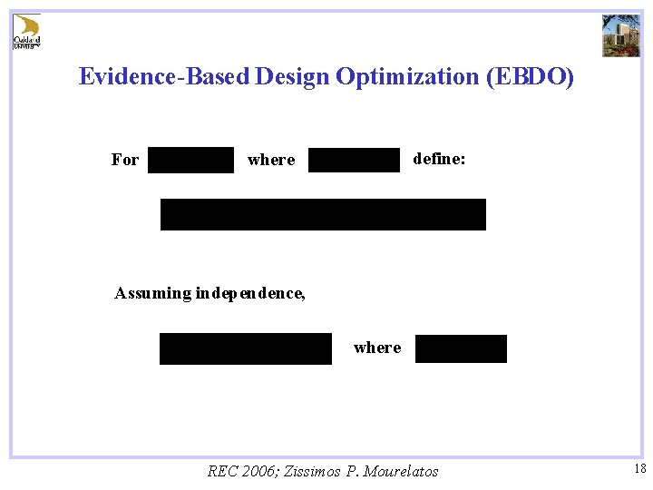 Evidence-Based Design Optimization (EBDO) For define: where Assuming independence, where REC 2006; Zissimos P.