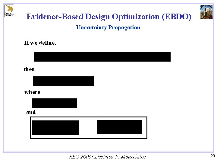 Evidence-Based Design Optimization (EBDO) Uncertainty Propagation If we define, then where and REC 2006;