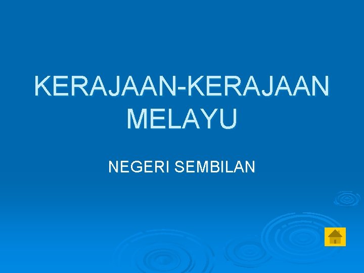 KERAJAAN-KERAJAAN MELAYU NEGERI SEMBILAN 