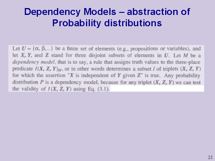 Dependency Models – abstraction of Probability distributions 21 