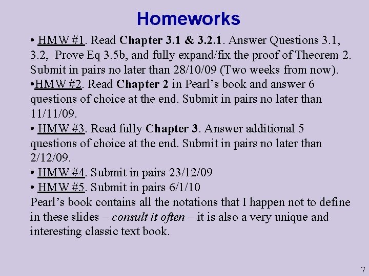 Homeworks • HMW #1. Read Chapter 3. 1 & 3. 2. 1. Answer Questions