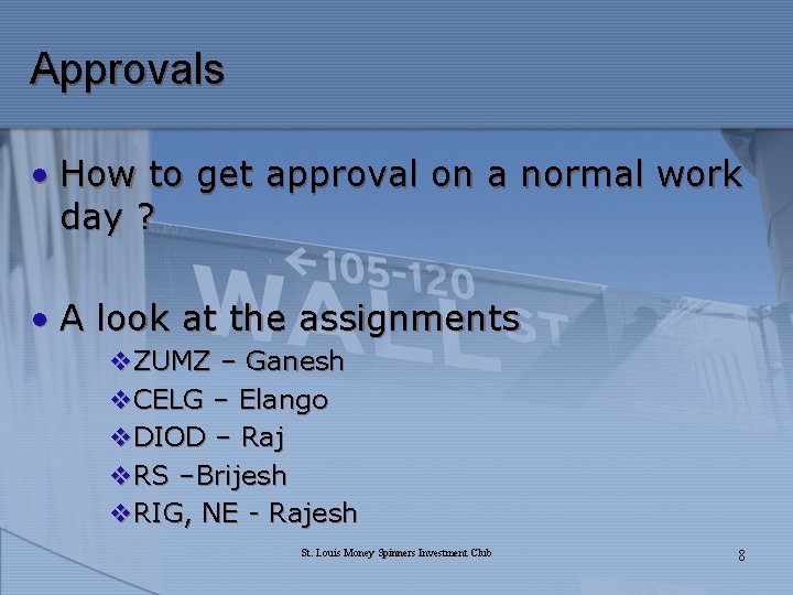 Approvals • How to get approval on a normal work day ? • A