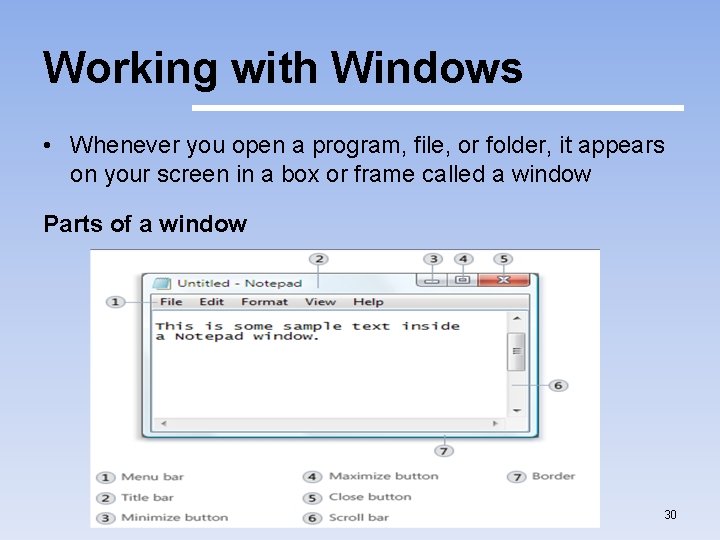 Working with Windows • Whenever you open a program, file, or folder, it appears